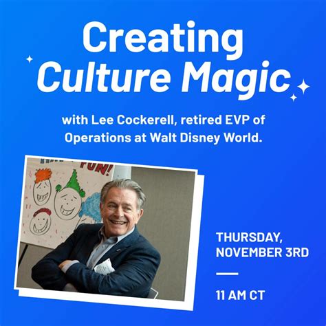 Creating a Magical Experience for Your Customers: Tips from Lee Cockerell